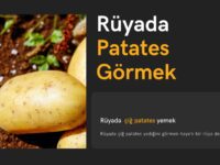 Rüyada Patates Görmek | Rüyada Patates Yediğini Görmek