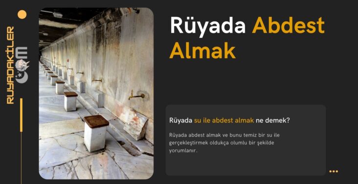 Rüyada sıcak su ile abdest almak ne demektir?